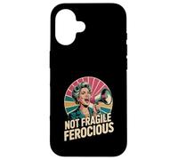 Not Fragile Ferocious Funny Empowered Senior Case for iPhone 16