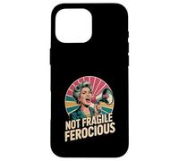 Not Fragile Ferocious Funny Empowered Senior Case for iPhone 16 Pro Max