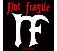 NOT FRAGILE - WHO DARES WINS [VINYL]