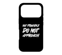 Not Friendly Do Not Approach Funny Introvert Sarcastic Humor Case for iPhone 17 Pro