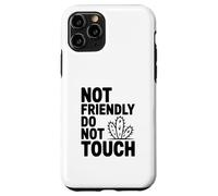 Not Friendly Do Not Touch Cactus Case for iPhone 11 Pro