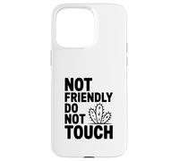 Not Friendly Do Not Touch Cactus Case for iPhone 15 Pro Max