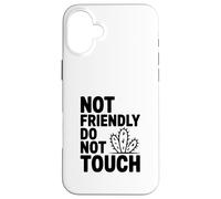Not Friendly Do Not Touch Cactus Case for iPhone 16 Plus