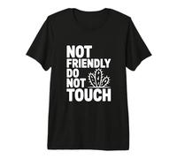 Not Friendly Do Not Touch Cactus Premium T-Shirt