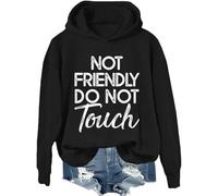Not Friendly Do Not Touch Hoodie & Sweatshirt, Not Friendly Do Not Touch Shirt