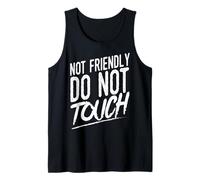 NOT Friendly DO NOT Touch Sarcastic Quote Tank Top