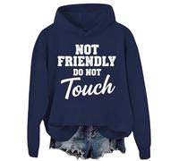 Not Friendly Do Not Touch Sweatshirt & Hoodie Funny Introvert Sarcastic Long Sleeve Anti Social Humor Shirt for Women