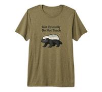 Not Friendly Honey Badger Don't Touch Funny Grumpy Badgers Premium T-Shirt