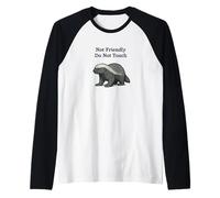 Not Friendly Honey Badger Don't Touch Funny Grumpy Badgers Raglan Baseball Tee