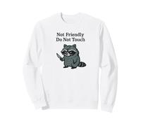 Not Friendly Raccoon Don't Touch Funny Grumpy Racoons lover Sweatshirt