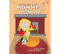 Not From Mummy's Tummy