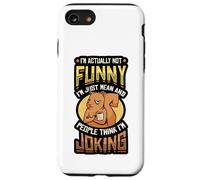 Not Funny Just Mean Sarcastic Case for iPhone SE (2020) / 7/8