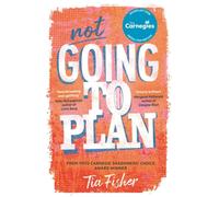 Not Going To Plan : Shortlisted for the Carnegie Medal for Writing 2026