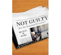 Not Guilty: Are the Acquitted Innocent?