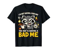Not Having A Bad Day Funny Burnout Raccoon Life Chaos Tee T-Shirt