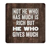 Not He Who Has Much Is Rich But He Who Gives Much Hanging Metal Sign Country Pubs Club Wall Art Plaques Home Decor Garage Signs for Living Room Yard Office 12x12 Inch