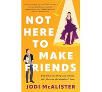 Not Here to Make Friends