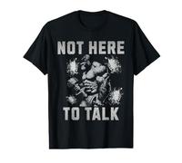 Not Here to Talk Gorilla Gym Workout Fitness Weight Lifting Value Graphic T-Shirt