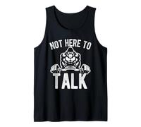 NOT HERE to Talk Gorilla Gym Workout Tank Top