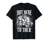 Not Here to Talk Gorilla Weightlifting Value Graphic T-Shirt