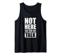 Not Here to Talk Gym Tank Top