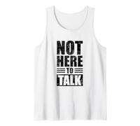 Not Here to Talk Gym Tank Top