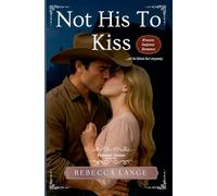 Not His To Kiss: 1 (Promised Unions)