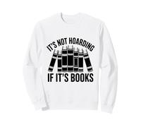 Not Hoarding If It's Books Design for Music Lovers Sweatshirt