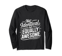 Not Identical But Equally Awesome Twins Sibling - Long Sleeve T-Shirt