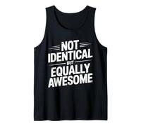 Not Identical But Equally Awesome Twins Sibling ||- Tank Top