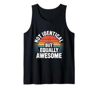 Not Identical But Equally Awesome Twins Sibling |- Tank Top