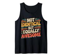 Not Identical But Equally Awesome Twins Sibling |- Tank Top