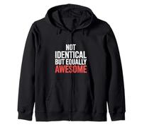 Not Identical But Equally Awesome Twins Sibling ||- Zip Hoodie