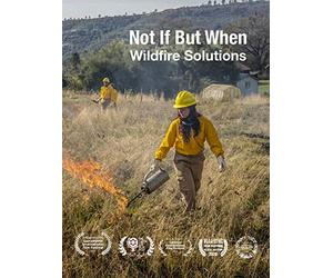Not If, But When: Wildfire Solutions