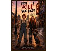 Not If I Kill You First: When Survival Turns into Revenge