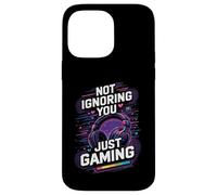 Not Ignoring You Just Gaming Case for iPhone 14 Pro Max