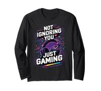 Not Ignoring You Just Gaming Long Sleeve T-Shirt