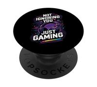 Not Ignoring You Just Gaming PopSockets Adhesive PopGrip
