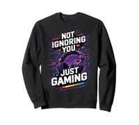 Not Ignoring You Just Gaming Sweatshirt