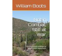 Not in Combat, Still at War: The Psychological Weight of Non-Combat Deployment