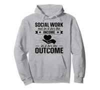 Not In It For The Income In It For The Outcome Social Worker Pullover Hoodie
