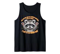 Not in Jail Hospital Or Grave It's A Good Day - Tank Top