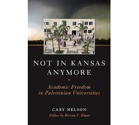 Not in Kansas Anymore: Academic Freedom in Palestinian Universities