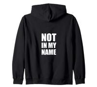 Not In My Name Zip Hoodie