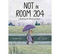 Not in Room 204: A Story About Sexual Abuse