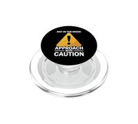 Not In The Mood Approach With Caution Sarcasm - PopSockets PopGrip for MagSafe