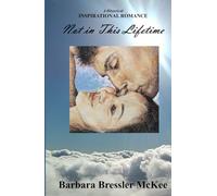 Not in This Lifetime: A Historical Inspirational Romance