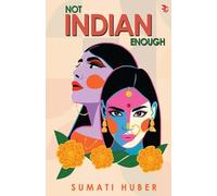 Not Indian Enough
