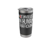 Not Involved in Human Trafficking Stainless Steel Insulated Tumbler