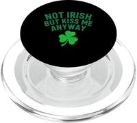 Not Irish But Kiss Me Anyway Ireland St. Patrick's Day PopSockets PopGrip for MagSafe